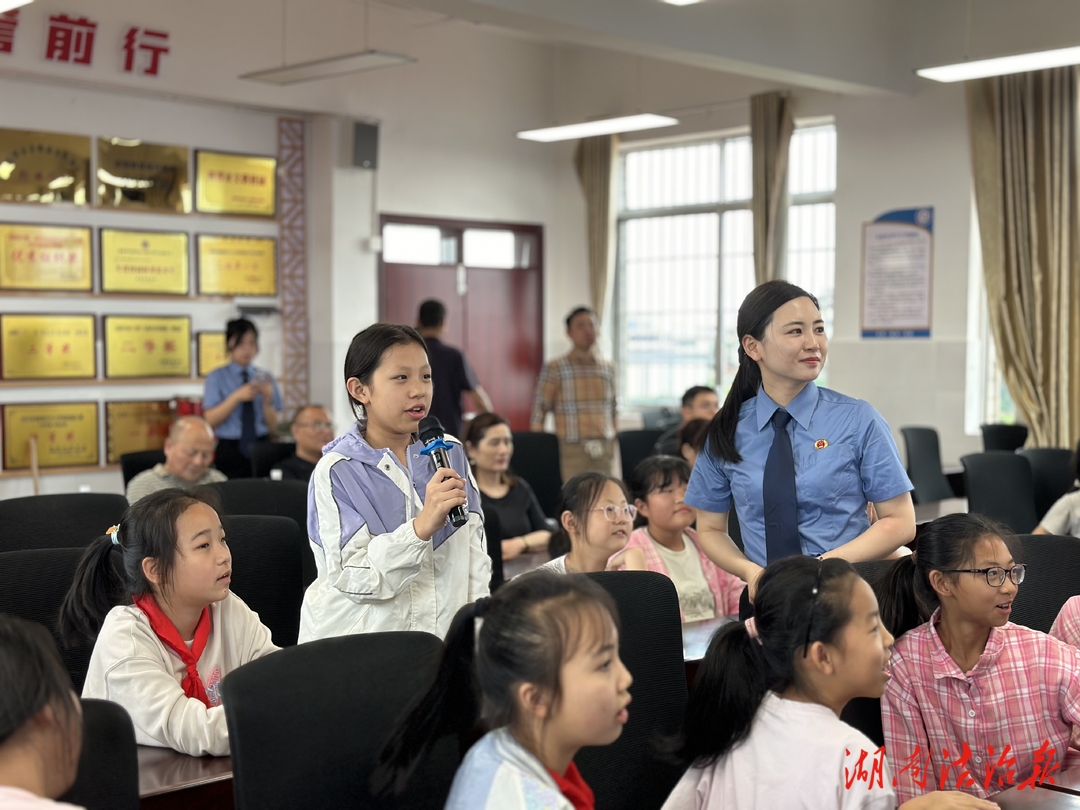 雨湖檢察：高質(zhì)量能動履職護航少年的你